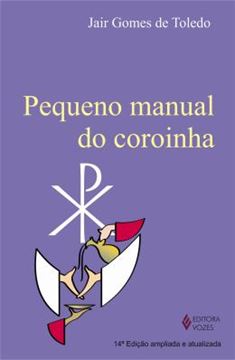 Imagem de PEQUENO MANUAL DO COROINHA