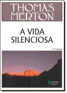 Imagem de A VIDA SILENCIOSA - 5ª ED.