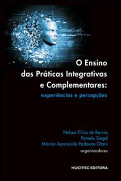 Picture of ENSINO DAS PRATICAS INTEGRATIVAS E COMPLEMENTARES, O - EXPERIENCIAS E PERCEPCOES