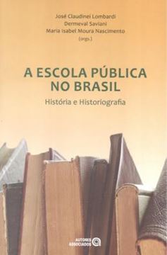 Imagem de ESCOLA PUBLICA NO BRASIL- HISTORIA E HISTORIOGRA, A