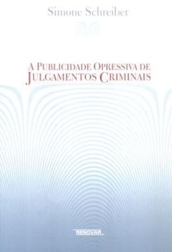 Imagem de PUBLICIDADE OPRESSIVA DE JULGAMENTOS CRIMINAIS, A