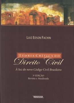 Imagem de TEORIA CRITICA DO DIREITO CIVIL A LUZ DO NOVO CODIGO CIVIL BRASILEIRO - 3ª ED