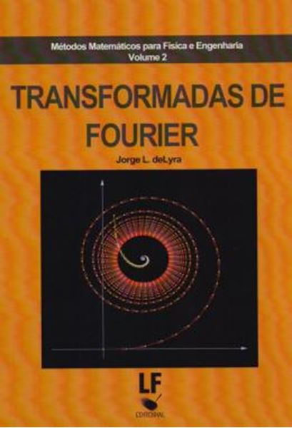 Picture of METODOS  MATEMATICOS PARA FISICA E ENGENHARIA VOL. 2- TRANSFORMADAS DE FOURIER