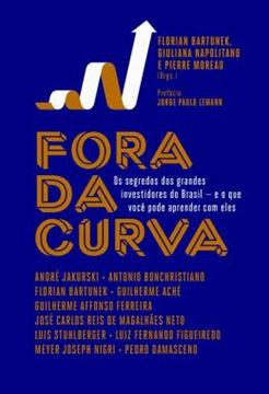 Imagem de FORA DA CURVA 1 - OS SEGREDOS DOS GRANDES INVESTIDORES DO BRASIL  E O QUE VOCE PODE APRENDER COM ELES