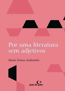 Imagem de POR UMA LITERATURA SEM ADJETIVOS