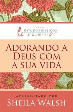 Imagem de ADORANDO A DEUS COM NOSSA VIDA