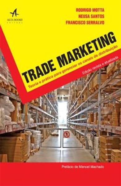 Picture of TRADE MARKETING - TEORIA E PRATICA PARA GERENCIAR OS CANAIS DE DISTRIBUICAO