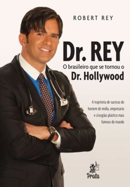 Picture of DR. REY - O BRASILEIRO QUE SE TORNOU O DR. HOLLYWOOD