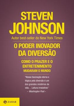 Imagem de O PODER INOVADOR DA DIVERSAO - COMO O PRAZER E O ENTRETENIMENTO MUDARAM O MUNDO