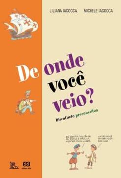 Imagem de DE ONDE VOCE VEIO - DISCUTINDO PRECONCEITOS - 2ª ED