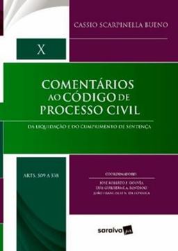 Imagem de COLECAO COMENTARIOS AO CODIGO DE PROCESSO CIVIL - VOL. X - DA LIQUIDACAO E DO CUMPRIMENTO DE SETENCA 