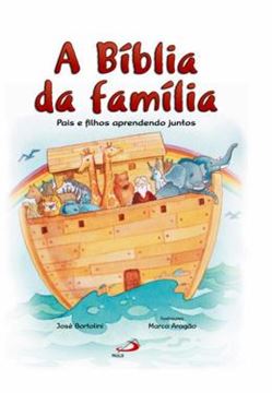 Imagem de BIBLIA DA FAMILIA, A - PAIS E FILHOS APRENDENDO JUNTOS - BIBLIA INFANTIL