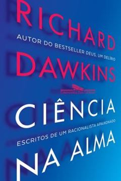 Imagem de CIENCIA NA ALMA - ESCRITOS DE UM RACIONALISTA FERVOROSO