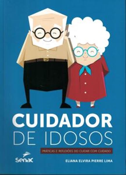 Picture of CUIDADOR DE IDOSOS - PRATICAS E REFLEXOES DO CUIDAR COM CUIDADO