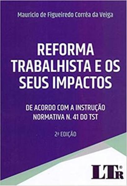 Picture of REFORMA TRABALHISTA E OS SEUS IMPACTOS - 2ª ED. 