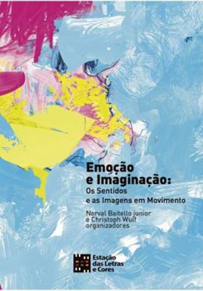 Picture of EMOCAO E IMAGINACAO -  OS SENTIDOS E AS IMAGENS EM MOVIMENTO