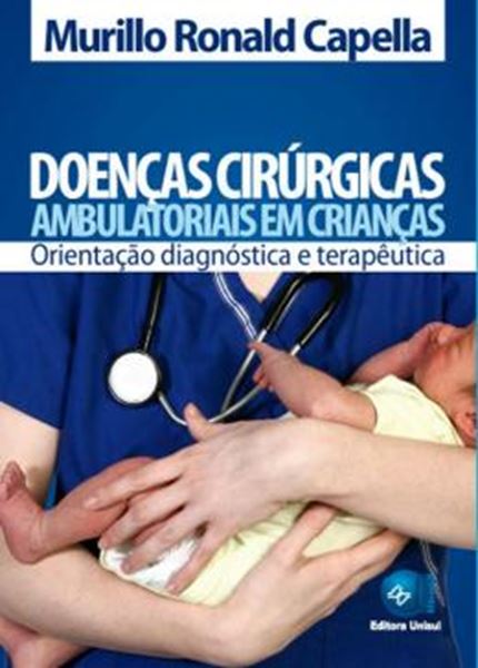 Picture of DOENCAS CIRURGICAS AMBULATORIAIS EM CRIANCAS ORIENTACAO DIAGNOSTICA E TERAPEUTICA