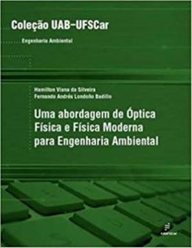 Imagem de ABORDAGEM DE OPTICA FISICA E FISICA MODERNA PARA ENGENHARIA