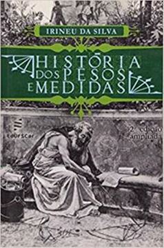 Imagem de HISTORIA DOS PESOS E MEDIDAS - 2ED