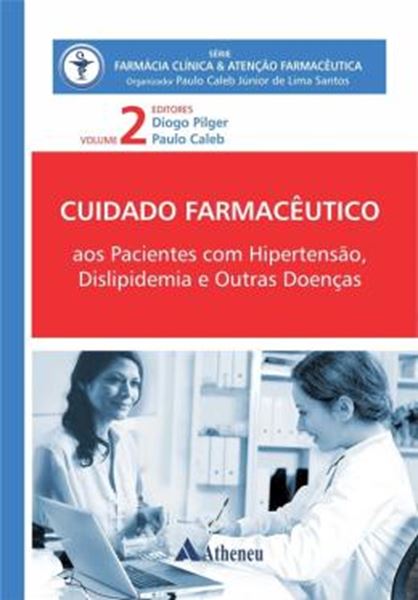 Picture of CUIDADO FARMACEUTICO AOS PACIENTES COM HIPERTENSAO, DISLIPIDEMIA E OUTRAS DOENCAS VOLUME 2