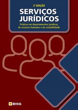 Imagem de SERVICOS JURIDICOS - PRATICAS EM DEPARTAMENTOS JURIDICOS, DE RECURSOS HUMANOS E DE CONTABILIDADE - 2ª ED. 
