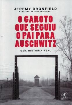 Imagem de GAROTO QUE SEGUIU O PAI PARA AUSCHWITZ, O - UMA HISTORIA REAL