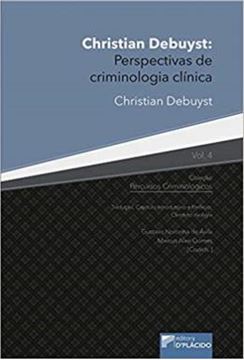 Imagem de CHRISTIAN DEBUYST - PERSPETIVAS DE CRIMINOLOGIA CLINICA - VOLUME 4