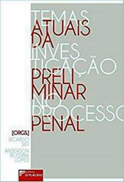Imagem de TEMAS ATUAIS DA INVESTIGACAO PRELIMINAR NO PROCESSO PENAL