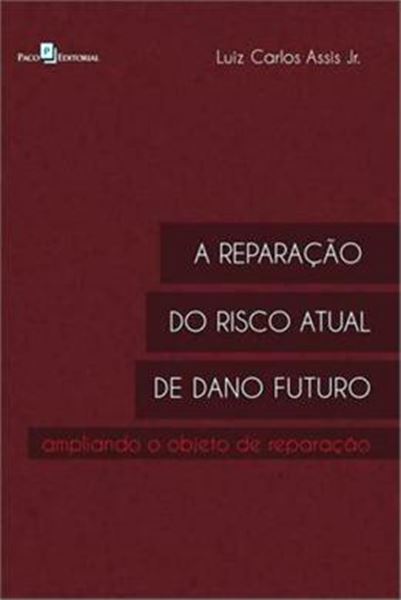 Picture of REPARACAO DO RISCO ATUAL DE DANO FUTURO, A