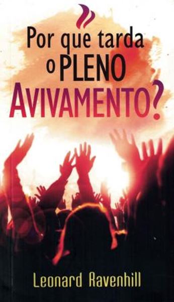 Picture of POR QUE TARDA O PLENO AVIVAMENTO? - 2ª ED.