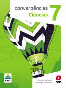 Imagem de CONVERGENCIA - CIENCIAS 7º ANO - BNCC - 2ª ED