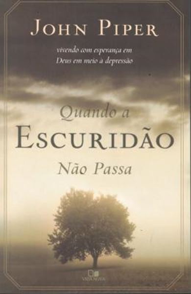 Picture of QUANDO A ESCURIDAO NAO PASSA