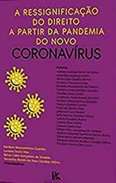Imagem de RESSIGNIFICACAO DO DIREITO A PARTIR DA PANDEMIA DO NOVO CORONAVIRUS, A