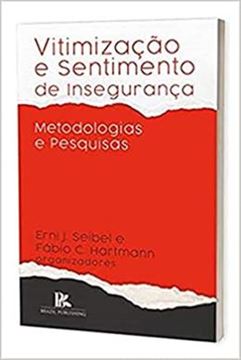 Imagem de VITIMIZACAO E SENTIMENTO DE INSEGURANCA METODOLOGIAS E PESQUISAS