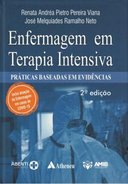 Picture of ENFERMAGEM EM TERAPIA INTENSIVA - PRATICAS BASEADAS EM EVIDENCIAS - INCLUI ATUACAO DA ENFERMAGEM EM CASOS DE COVID 19E - 2ª ED