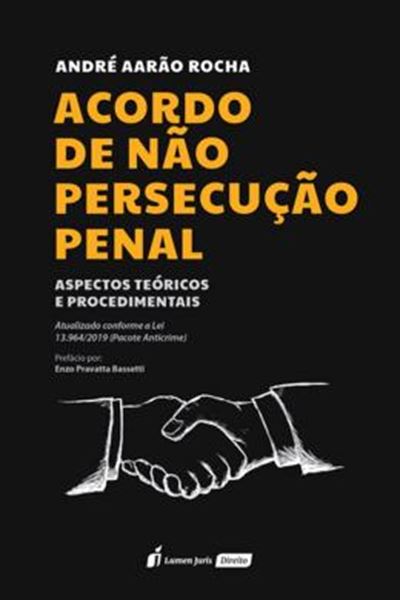 Picture of ACORDO DE NAO PERSECUCAO PENAL ASPECTOS TEORICOS E PROCEDIMENTAIS