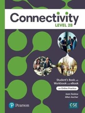 Imagem de CONNECTIVITY 2B STUDENT´S BOOK/WORKBOOK & INTERACTIVE STUDENT´S EBOOK WITH ONLINE PRACTICE, DIGITAL RESOURCES AND APP