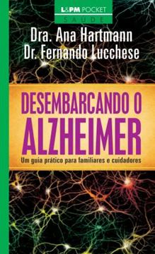Imagem de DESEMBARCANDO O ALZHEIMER - UM GUIA PRATICO PARA FAMILIARES E CUIDADORES