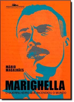 Imagem de MARIGHELLA - O GUERRILHEIRO QUE INCENDIOU O MUNDO