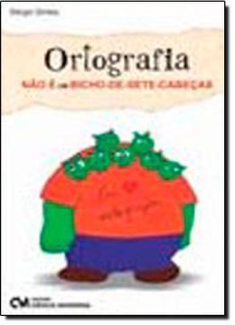 Imagem de ORTOGRAFIA NAO E UM BICHO-DE-SETE-CABECAS