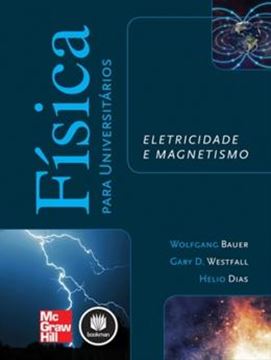 Imagem de FISICA PARA UNIVERSITARIOS - ELETRICIDADE E MAGNETISMO