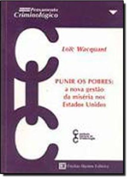 Picture of PUNIR OS POBRES - A NOVA GESTAO DA MISERIA NOS ESTADOS UNIDOS