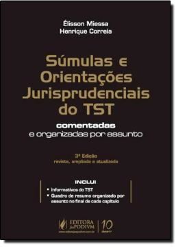 Imagem de SUMULAS E OJS DO TST - 3ª EDICAO - COMENTADAS E ORGANIZADAS POR ASSUNTO -  REVISADA, AMPLIADA E ATUALIZADA 