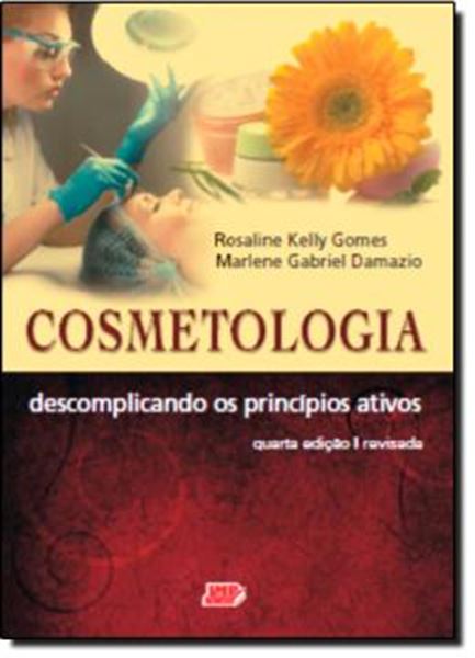 Picture of COSMETOLOGIA - DESCOMPLICANDO OS PRINCIPIOS ATIVOS - 4º ED