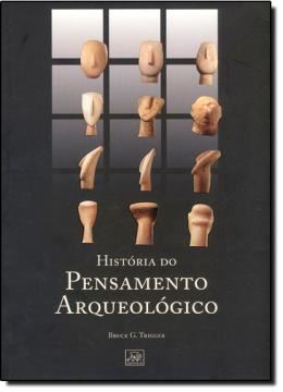 Imagem de HISTORIA DO PENSAMENTO ARQUEOLOGICO - 2º ED