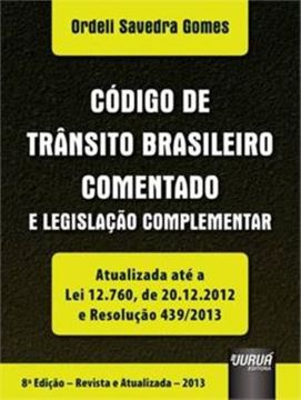 Imagem de CODIGO DE TRANSITO BRASILEIRO COMENTADO E LEGISLAÇAO COMPLEMENTAR