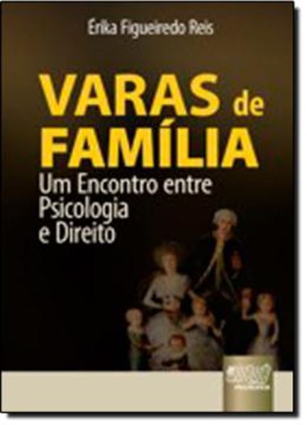 Picture of VARAS DE FAMILIA - UM ENCONTRO ENTRE PSICOLOGIA E DIREITO