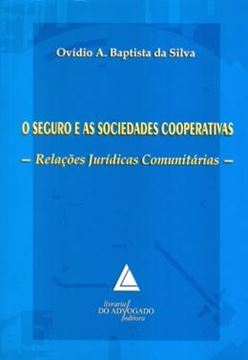 Imagem de SEGURO E AS SOCIEDADES COOPERATIVAS, O - RELACOES JURIDICAS COMUNITARIAS 