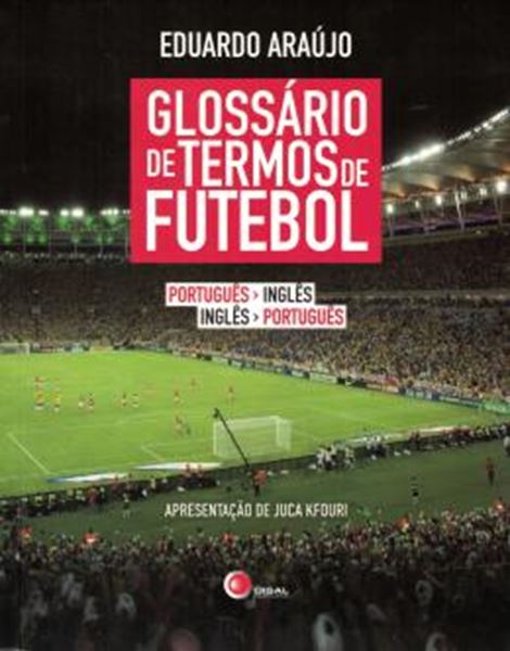 Picture of GLOSSARIO DE TERMOS DE FUTEBOL - PORTUGUES/INGLES - INGLES/PORTUGUES