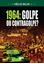 Imagem de 1964: GOLPE OU CONTRAGOLPE?